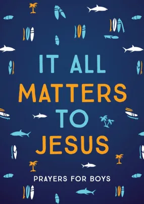 It All Matters To Jesus